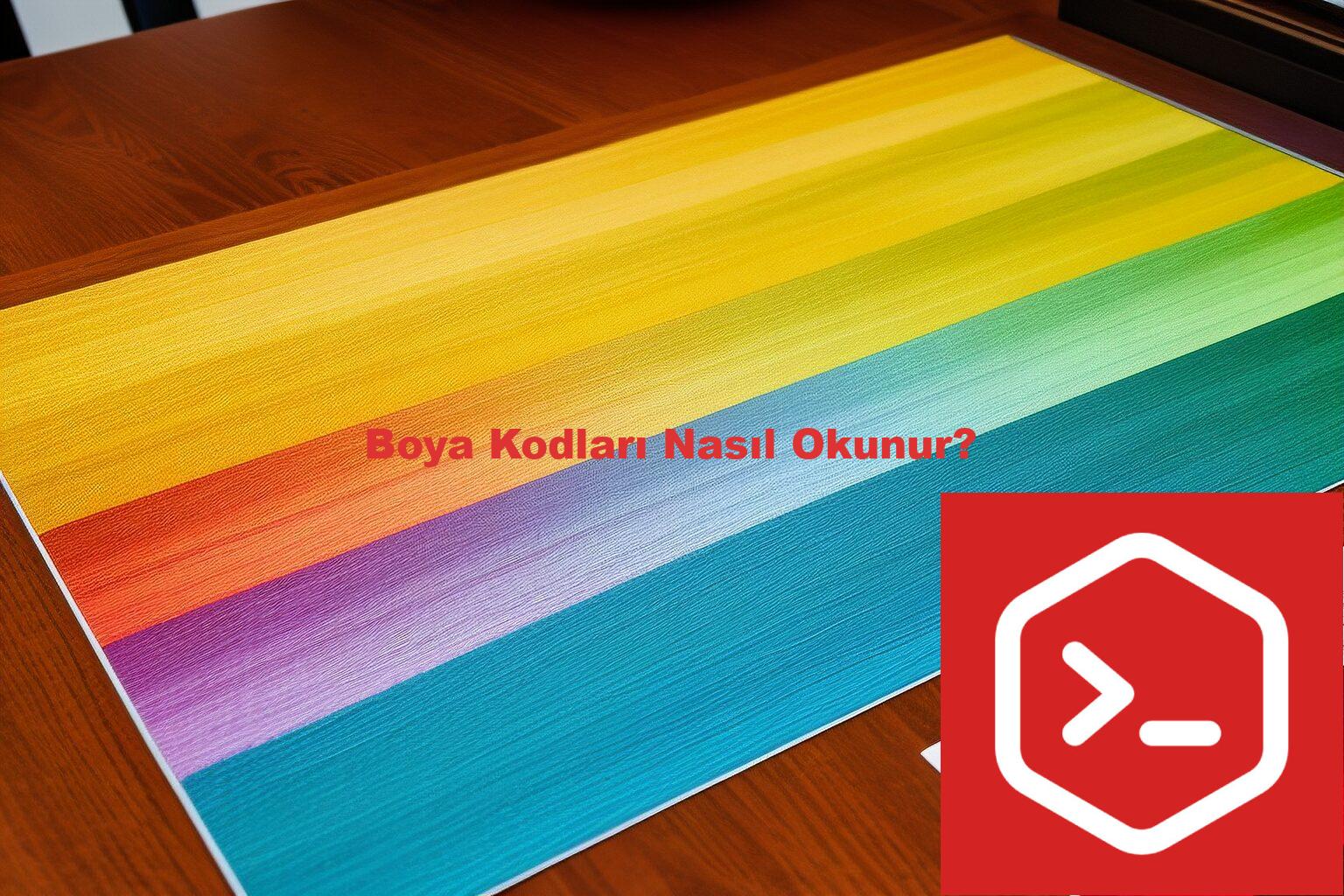 Boya Kodları Nasıl Okunur?