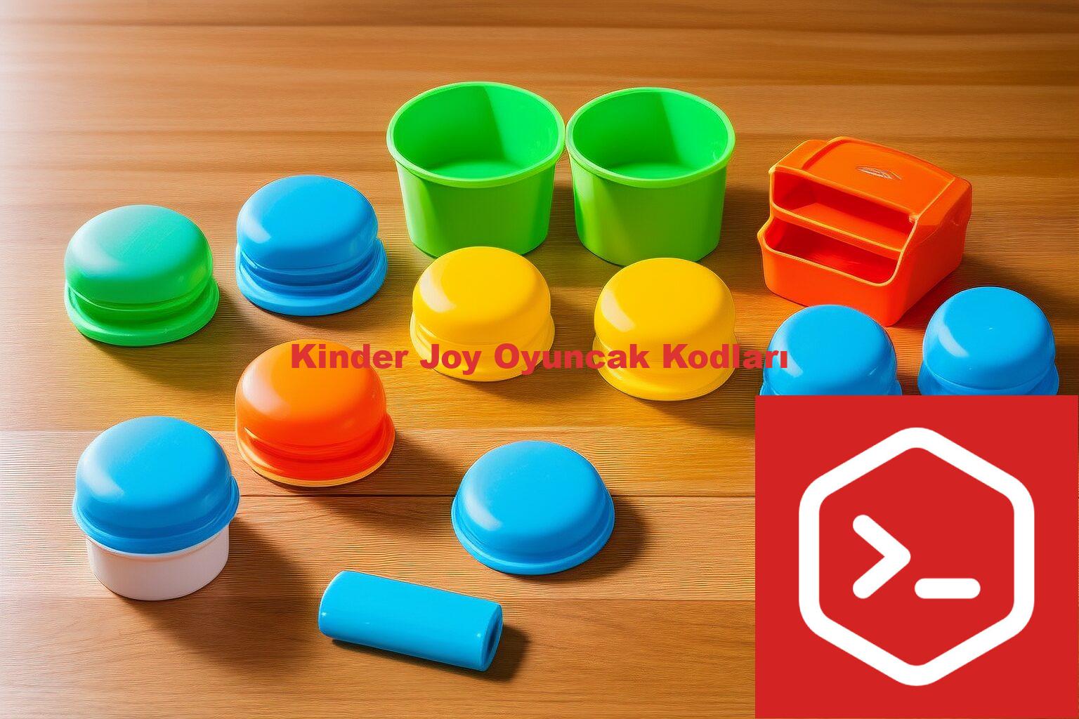 Kinder Joy Oyuncak Kodları