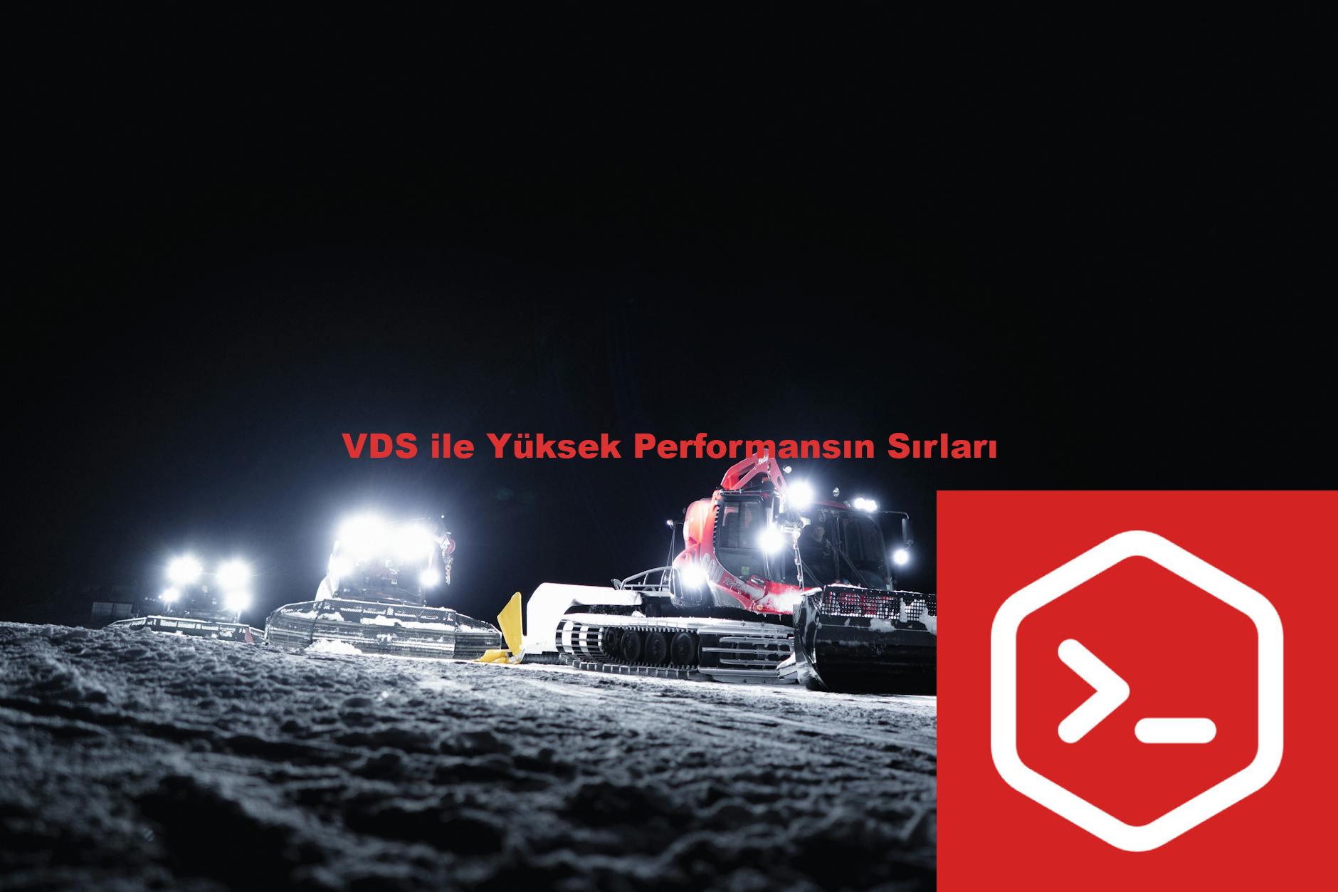 VDS ile Yüksek Performansın Sırları