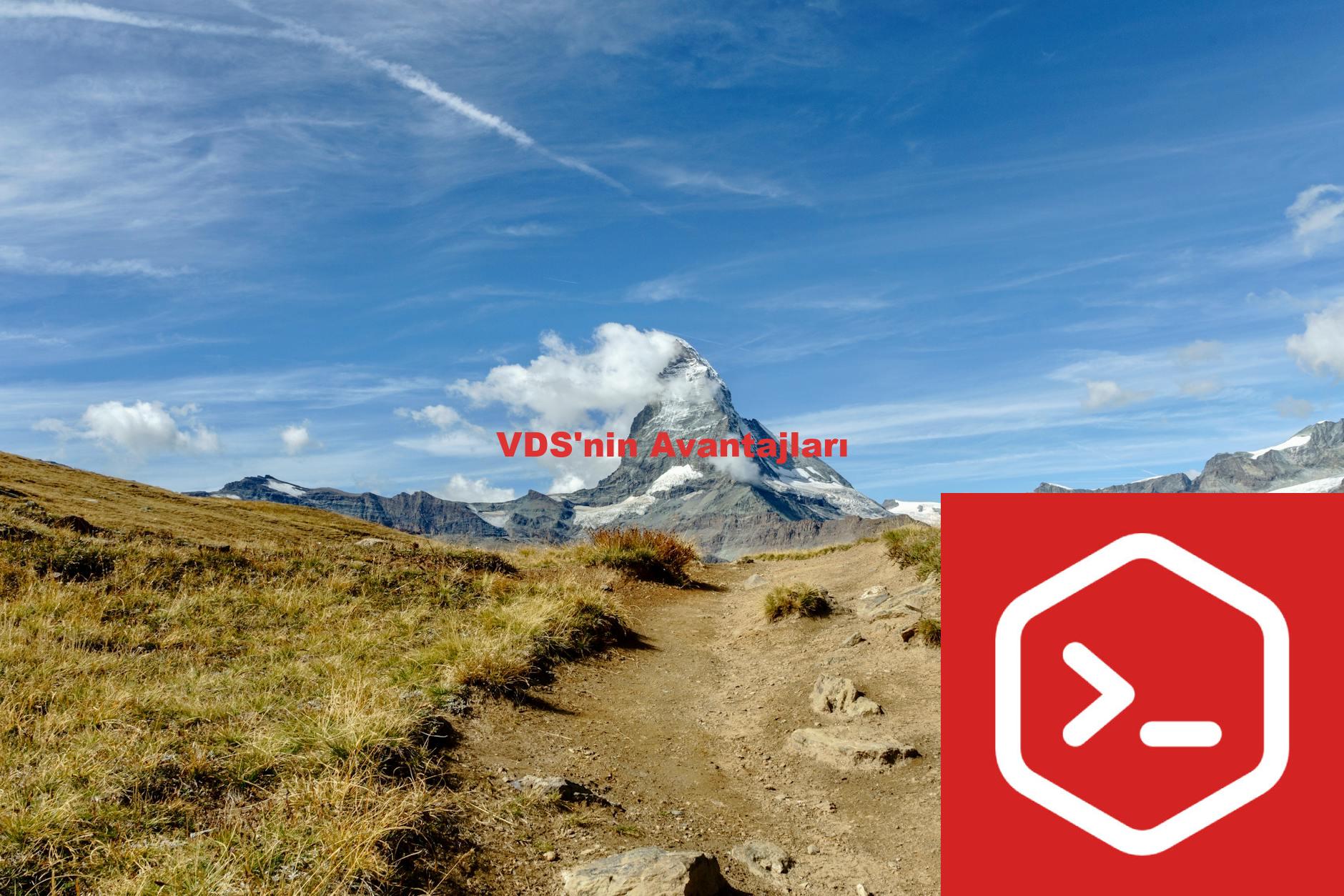 VDS'nin Avantajları