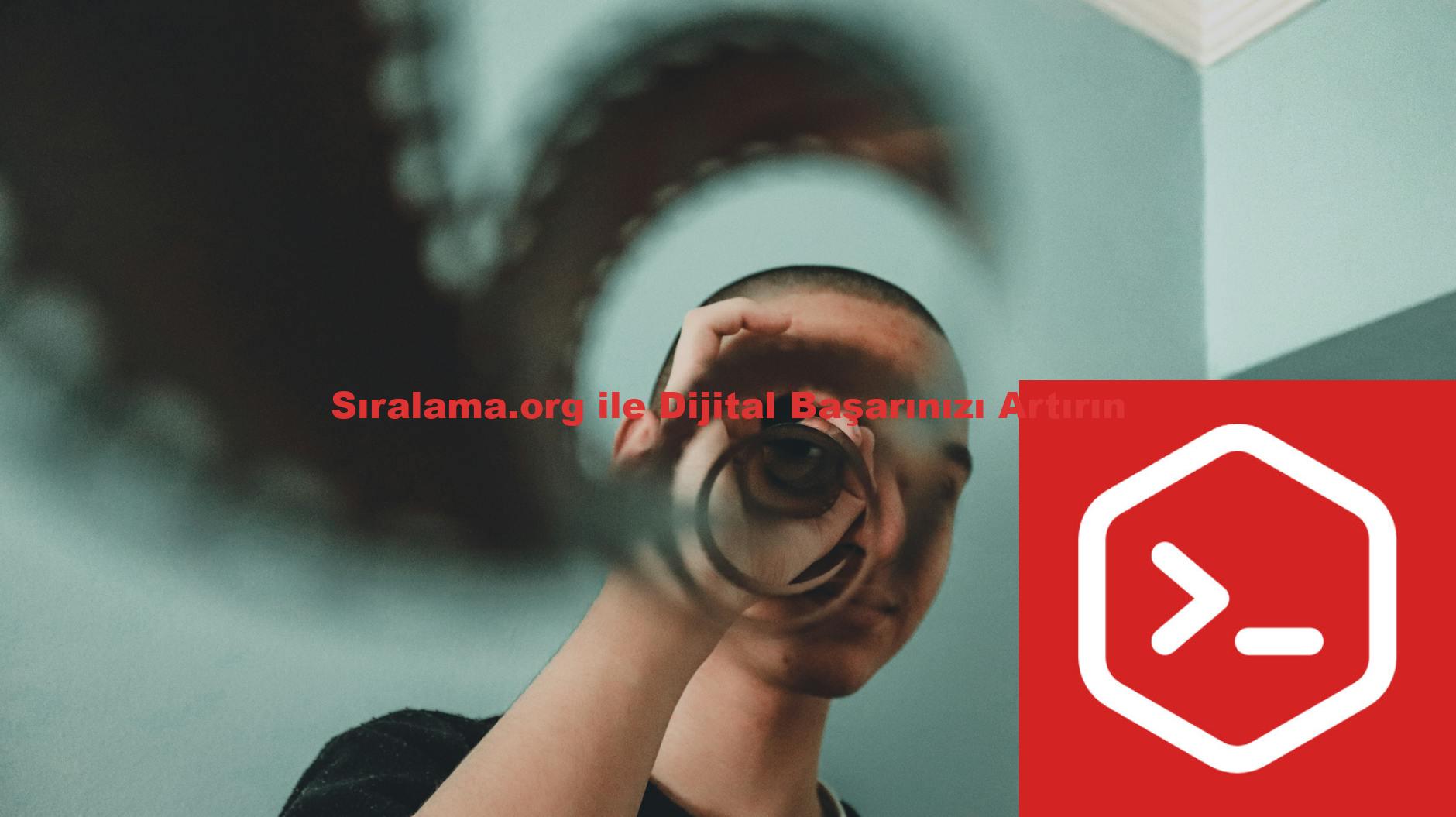 Sıralama.org ile Dijital Başarınızı Artırın