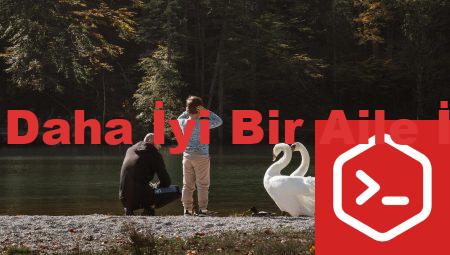 Tavsiyelerle Daha İyi Bir Aile İlişkisi Kurun